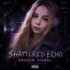 Cover Shattered Echo - Broken Signal Shattered Echo - Broken Signal