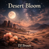 DJ Broun - Desert Bloom (remix)