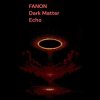 Cover FANON - Dark Matter Echo FANON - Dark Matter Echo