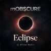 Cover mOBSCURE - Eclipse (Dj M1ron Remix) mOBSCURE - Eclipse (Dj M1ron Remix)