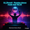 DJ_ZhorzH - Rissian Dance music test Vol.33