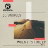 Cover DJ Uniques - When Its Time DJ Uniques - When Its Time
