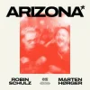 Cover Robin Schulz & Marten Hørger - Arizona Robin Schulz & Marten Hørger - Arizona