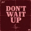 MOTi - Don't Wait Up