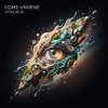 Cover ViTaLiKuS - Come Undone ViTaLiKuS - Come Undone