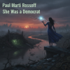 Cover Paul Marti Rossoff ft. Emma Lapin - She was a democrat Paul Marti Rossoff ft. Emma Lapin - She was a democrat