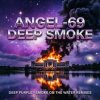 Angel-69 - DeepSmoke (Atmospheric D&B)