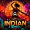 Cover DJ_Maks_House - INDIAN (DJ_Maks_House Remix) DJ_Maks_House - INDIAN (DJ_Maks_House Remix)