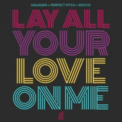 Cover Aquagen & Perfect Pitch & Rocco - Lay All Your Love On Me