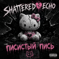 Cover Shattered Echo - Писистый Пись