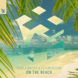 Cover York, Matrix & Futurebound - On The Beach