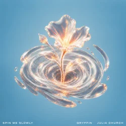 Cover Gryffin & Julia Church - Spin Me Slowly