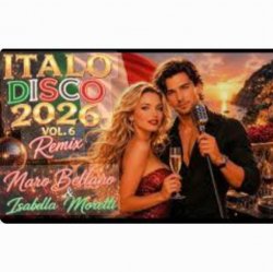 Cover Marco Bellano & Isabella Moretti - Italo Disco 2026 Vol 1. Remix