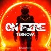 Teknova - On Fire