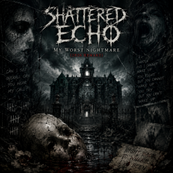 Cover Shattered Echo - My Worst Nightmare (2026 Remake)