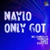 Cover Naylo - Only Got (Reecey Boi Remix) Naylo - Only Got (Reecey Boi Remix)