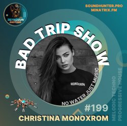 Cover Christina Monoxrom - Bad Trip Show #199