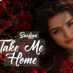 Cover Saidjan - Take Me Home (Original  Mix 2026)