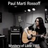 Cover Paul Marti Rossoff - Mystery of Lane 1985. Nottingham studio demo 1989. Remastered 2026 Paul Marti Rossoff - Mystery of Lane 1985. Nottingham studio demo 1989. Remastered 2026