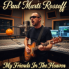 Cover Paul Marti Rossoff - My Friends In The Heaven 1996. Studio demo. Restored & remastered 2026 Paul Marti Rossoff - My Friends In The Heaven 1996. Studio demo. Restored & remastered 2026