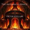 Victor Stellar - The infernal furnace