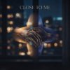 Cover MusicOnlineUA - Close to Me MusicOnlineUA - Close to Me
