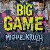 Cover Michael Kruzh - Big Game Michael Kruzh - Big Game