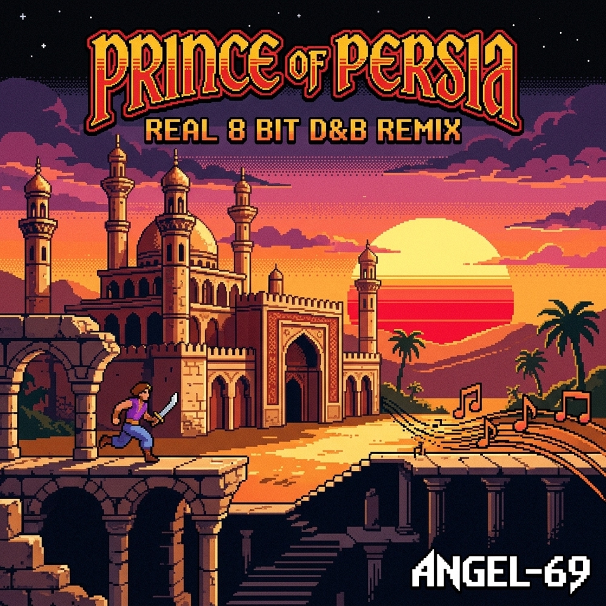 Angel-69 - Prince Of Persia (Real 8 Bit D&B Remix by Angel-69)