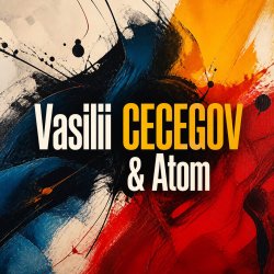 Cover Vasilii CECEGOV & Atom - Хмельной бред
