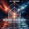 Cover DJ FORTUNA - MIRROR LABYRINTH. POINT OF FUSION. DJ FORTUNA - MIRROR LABYRINTH. POINT OF FUSION.