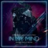 Cover Dynoro & Gigi D'Agostino - In My Mind (Nejtrino & Baur Mashup) Dynoro & Gigi D'Agostino - In My Mind (Nejtrino & Baur Mashup)