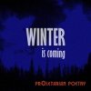 Cover Proletarian Poetry - Winter Is Coming Proletarian Poetry - Winter Is Coming