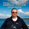 Cover Maguta Eldzhey - Minimal Cocain (SVNAGEL Mashup) Maguta Eldzhey - Minimal Cocain (SVNAGEL Mashup)