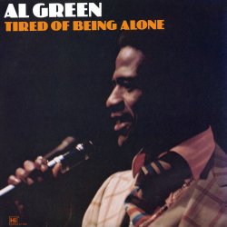 Cover Al Green - Tired Of Being Alone