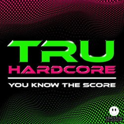 Cover Dougal & Gammer - Tru Hardcore You Know The Score Vol 2 (Continuous Mix DJ Mix)