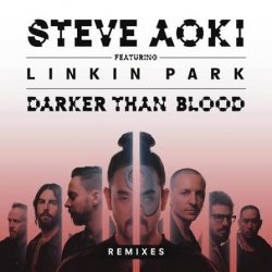 Cover Steve Aoki feat. Linkin Park - Darker Than Blood (Bassjackers Remix)