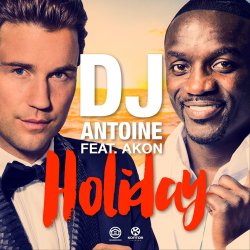 Cover DJ Antoine feat. Akon - Holiday