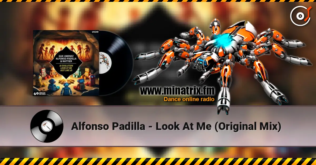 Alfonso Padilla - Look At Me (Original Mix) listen online in high quality | Minatrix.FM
