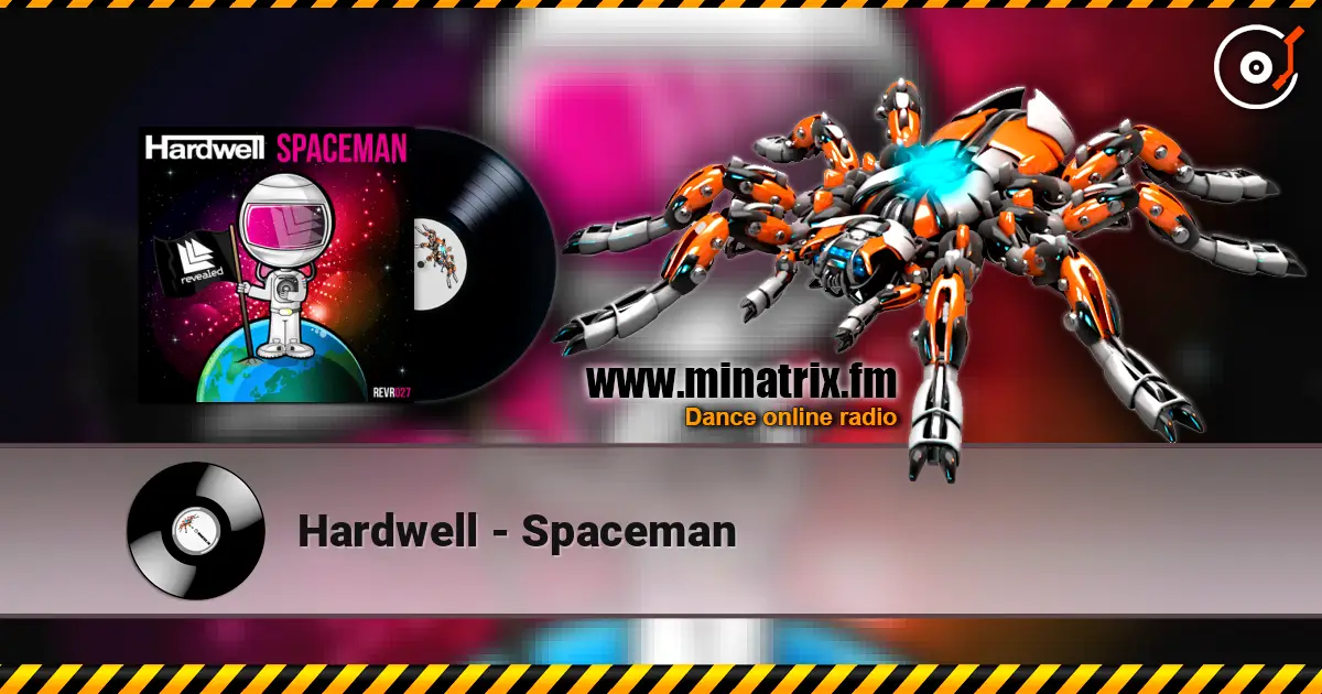 Hardwell - Spaceman listen online in high quality | Minatrix.FM