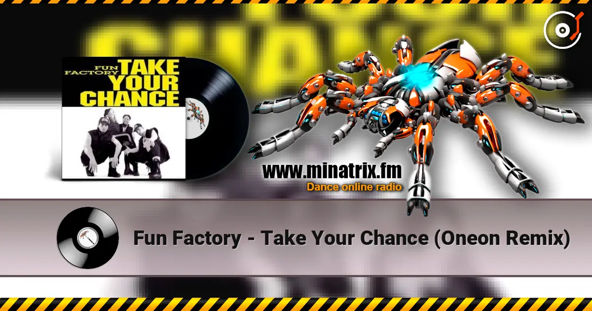 Fun Factory - Take Your Chance (Oneon Remix) listen online in high quality | Minatrix.FM