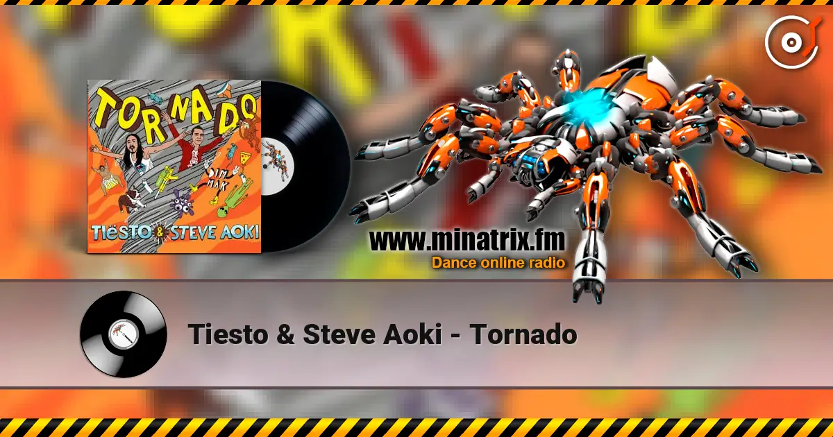 Tiesto & Steve Aoki - Tornado listen online in high quality | Minatrix.FM