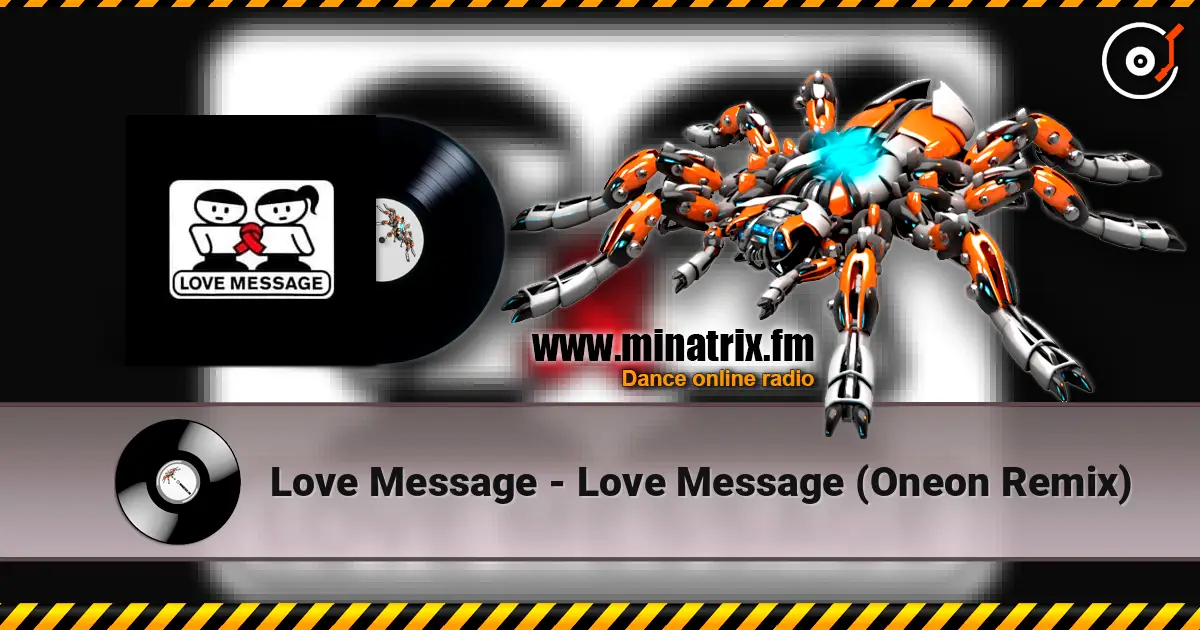 Love Message - Love Message (Oneon Remix) listen online in high quality | Minatrix.FM