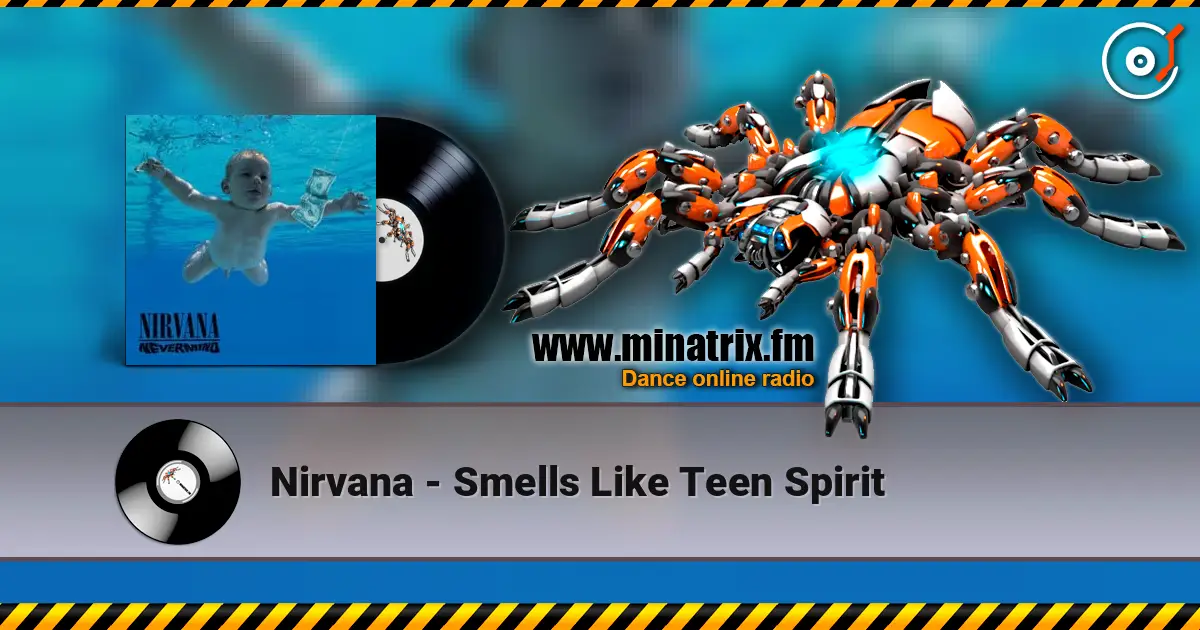 Nirvana - Smells Like Teen Spirit listen online in high quality | Minatrix.FM