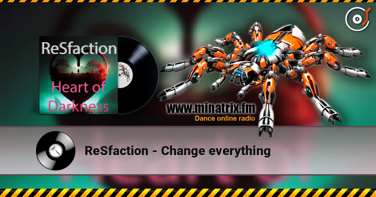 ReSfaction - Change everything listen online in high quality | Minatrix.FM