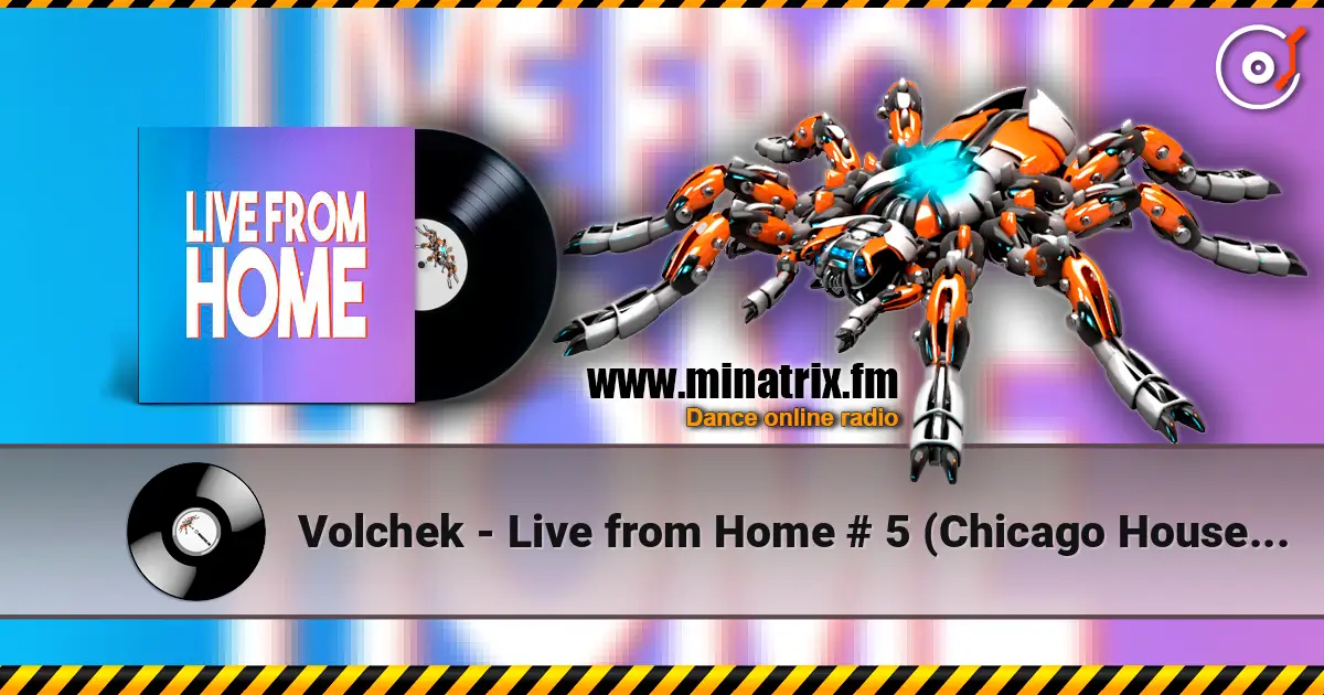 Volchek - Live from Home # 5 (Chicago House Session) listen online in high quality | Minatrix.FM