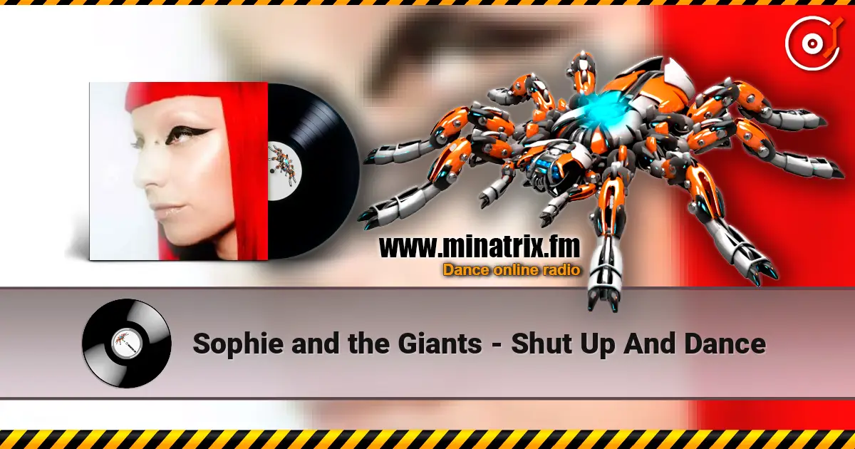 Sophie and the Giants - Shut Up And Dance listen online in high quality | Minatrix.FM