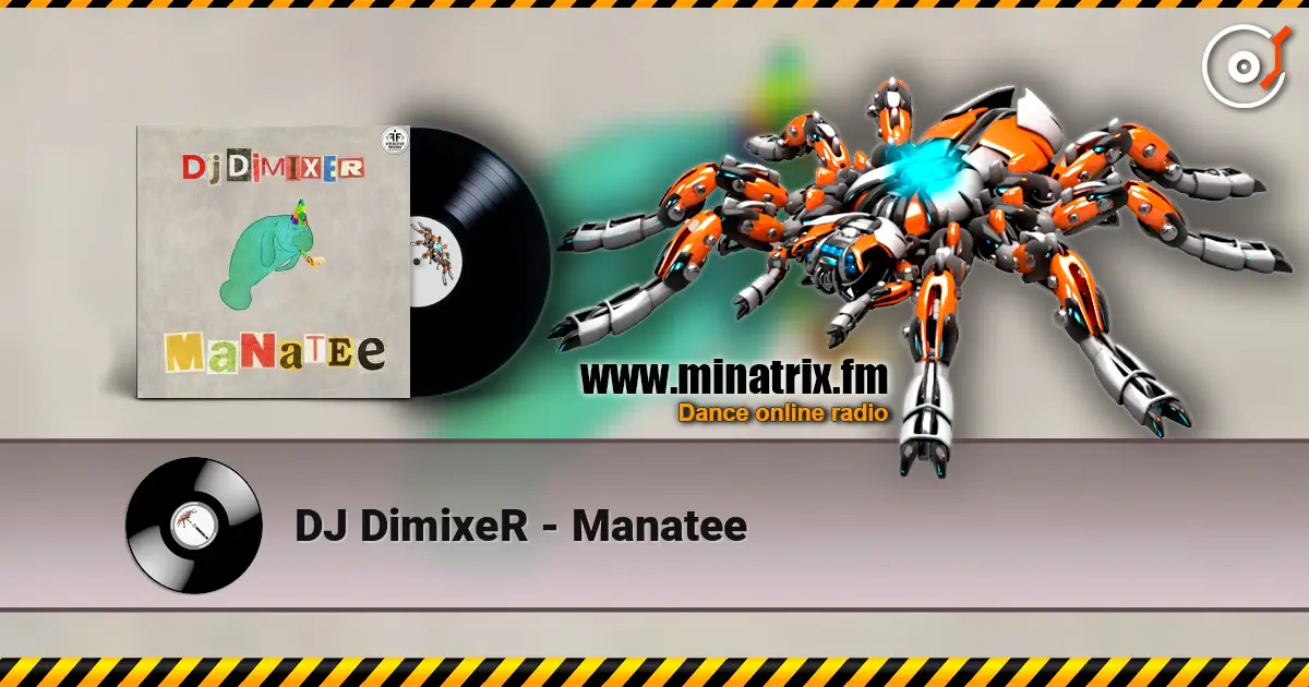 DJ DimixeR - Manatee listen online in high quality | Minatrix.FM