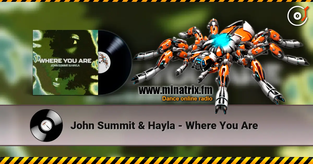 John Summit & Hayla - Where You Are listen online in high quality | Minatrix.FM