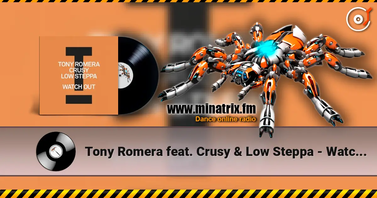 Tony Romera feat. Crusy & Low Steppa - Watch Out listen online in high quality | Minatrix.FM