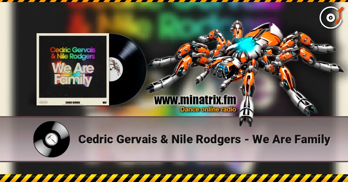 Cedric Gervais & Nile Rodgers - We Are Family listen online in high quality | Minatrix.FM